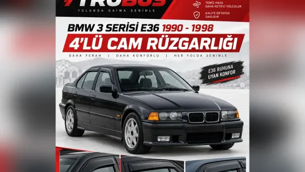 BMW 3 Serisi Aksesuar Rehberi: Rüzgarlık, Koltuk Kılıfı, Paspas