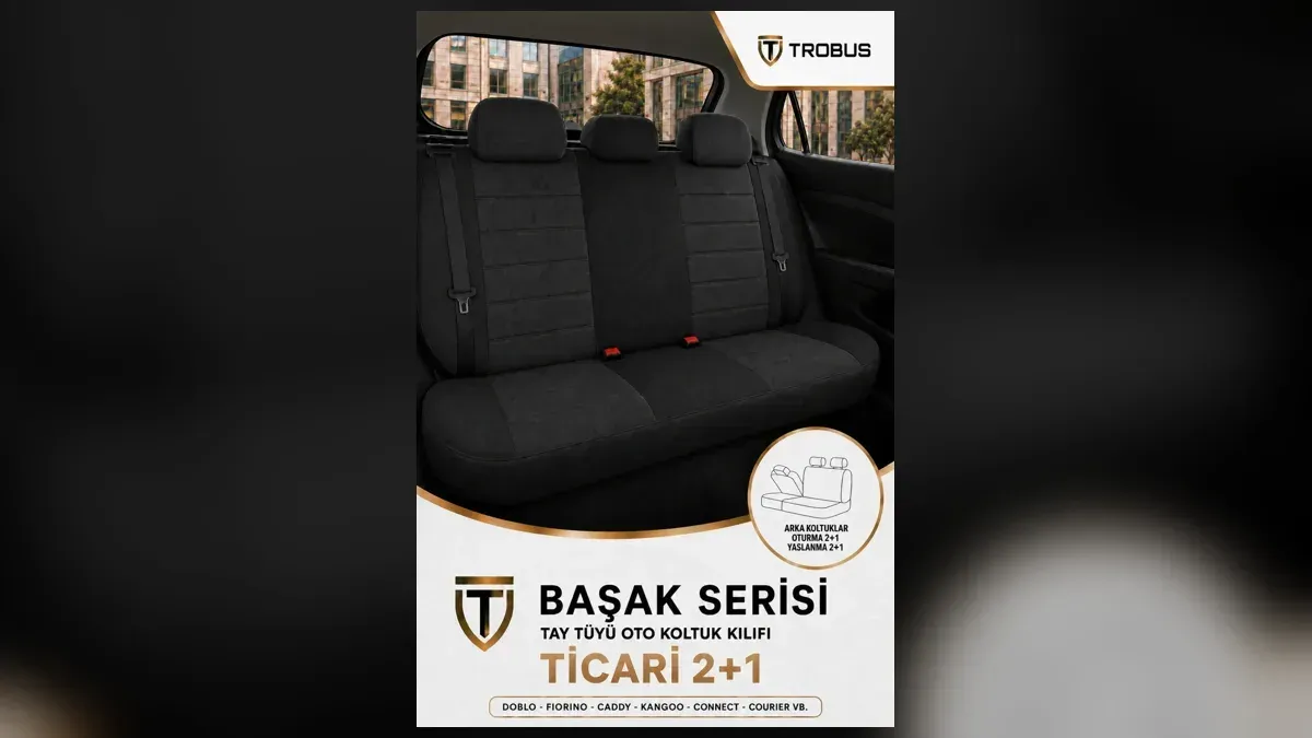 2+1 Ticari Araç Koltuk Kılıfı: Arka Sırtı Bölünen Araçlar İçin Rehber