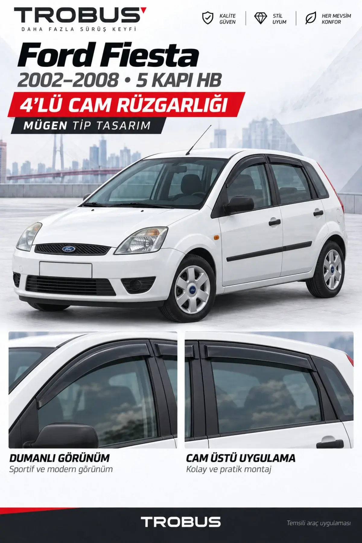Ford Fiesta (2002-2008) Cam Rüzgarlığı 4'lü (1)