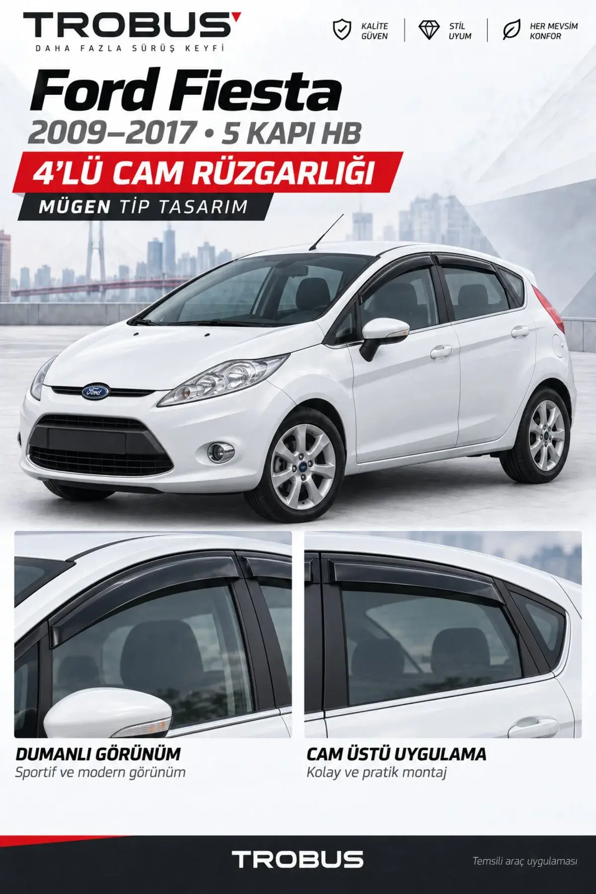 Ford Fiesta (2010-2023) / Fiesta (2009-2017) / Fiesta (2017-2023) Cam Rüzgarlığı 4'lü (1)