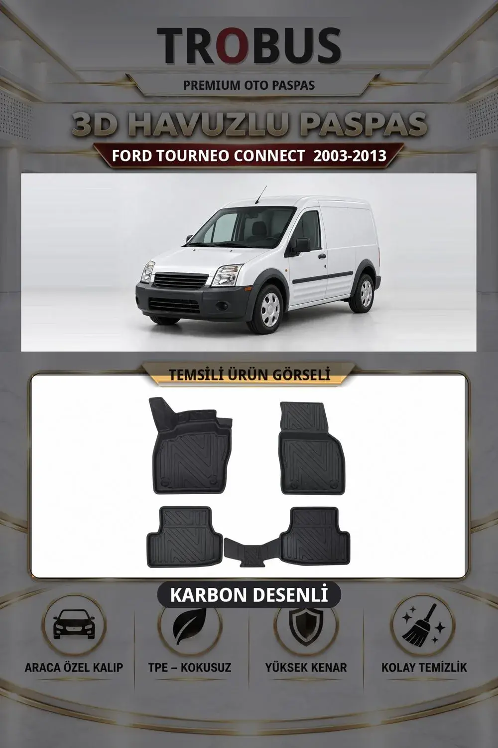 Ford Tourneo Connect 2003-2013 Karbon Desenli Premium 3D Havuzlu Oto Paspas