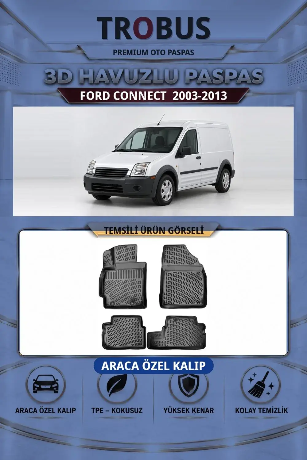 Ford Connect 2003-2013 Araca Özel 3D Havuzlu Paspas Siyah - İtibar