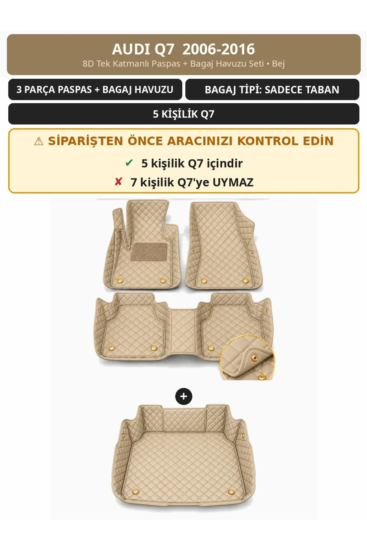 Audi Q7 2006-2016 5 Kişilik 8D Tek Katmanlı Paspas + Bagaj Havuzu Seti Bej 1