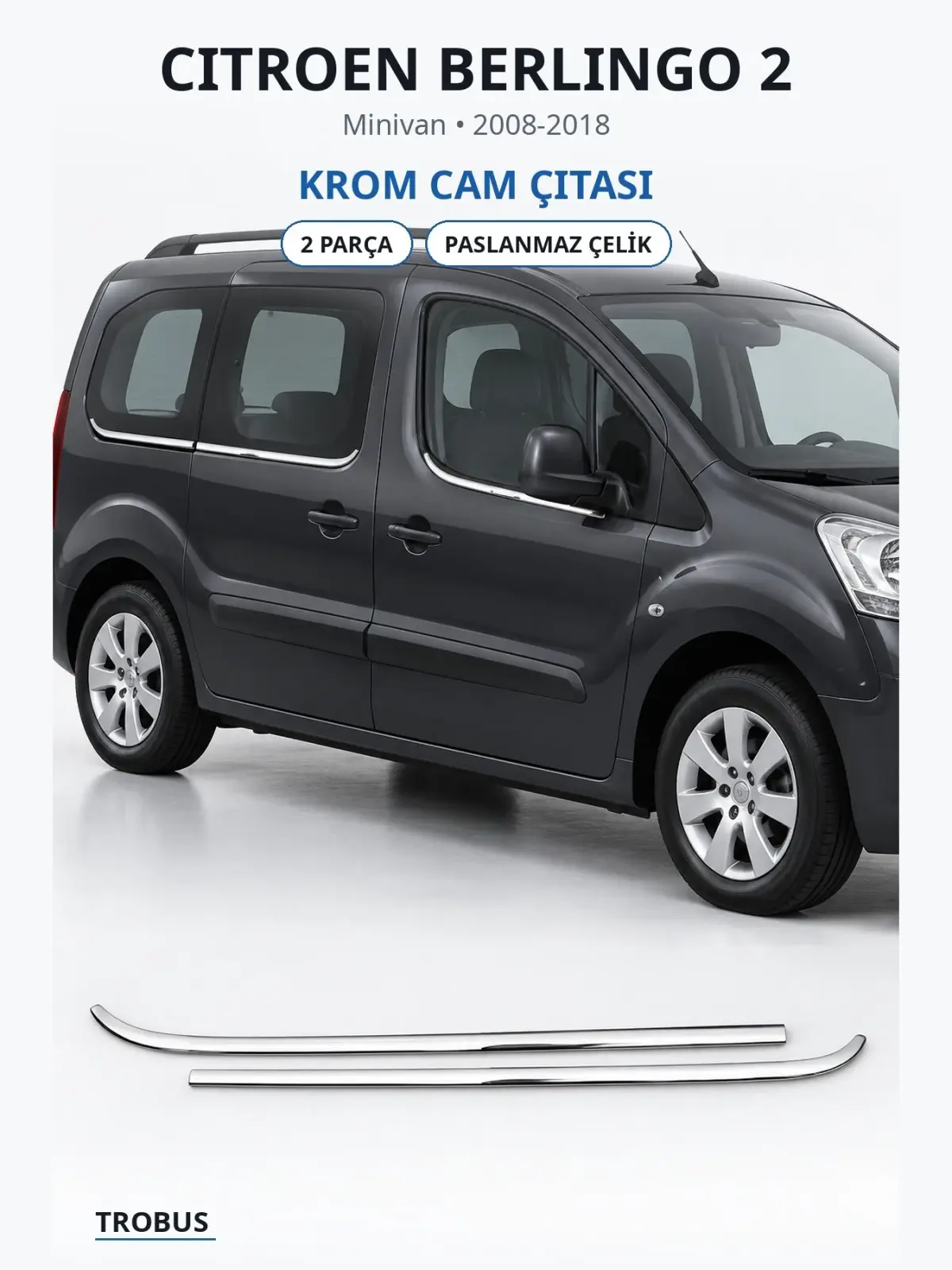 Citroen Berlingo 2 krom cam çıtası 1