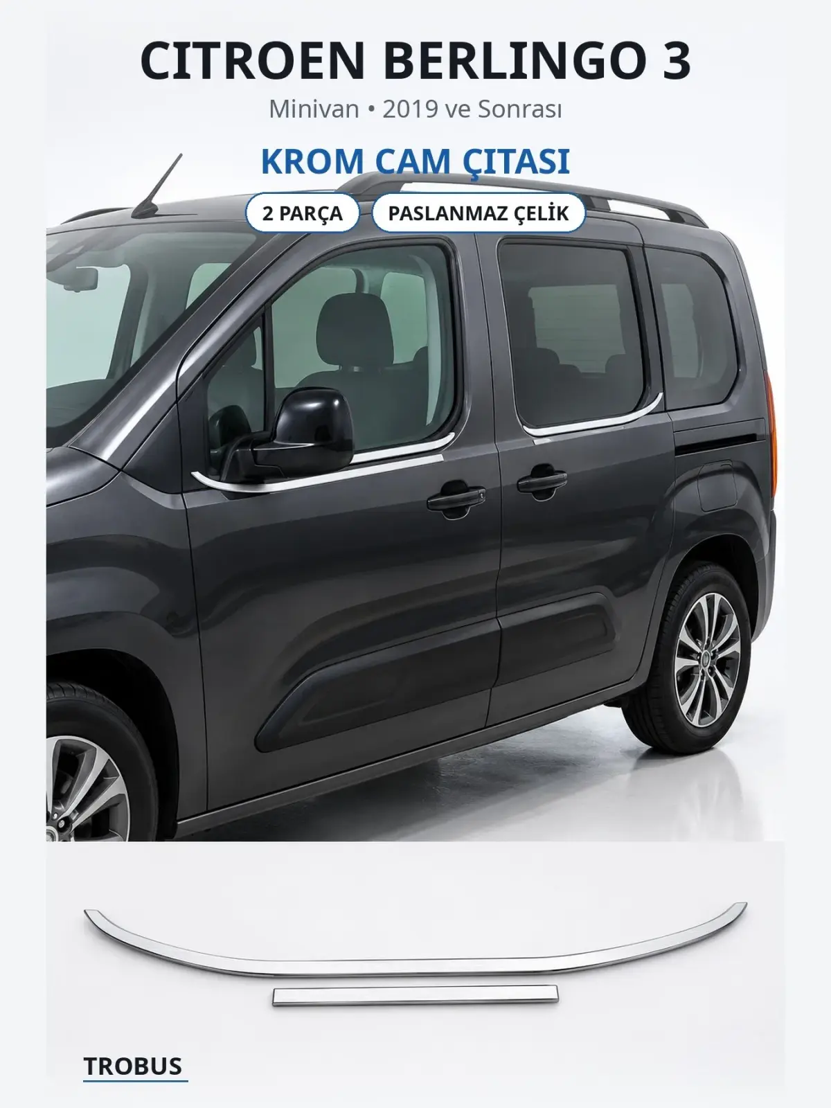 Citroen Berlingo 3 krom cam çıtası 1
