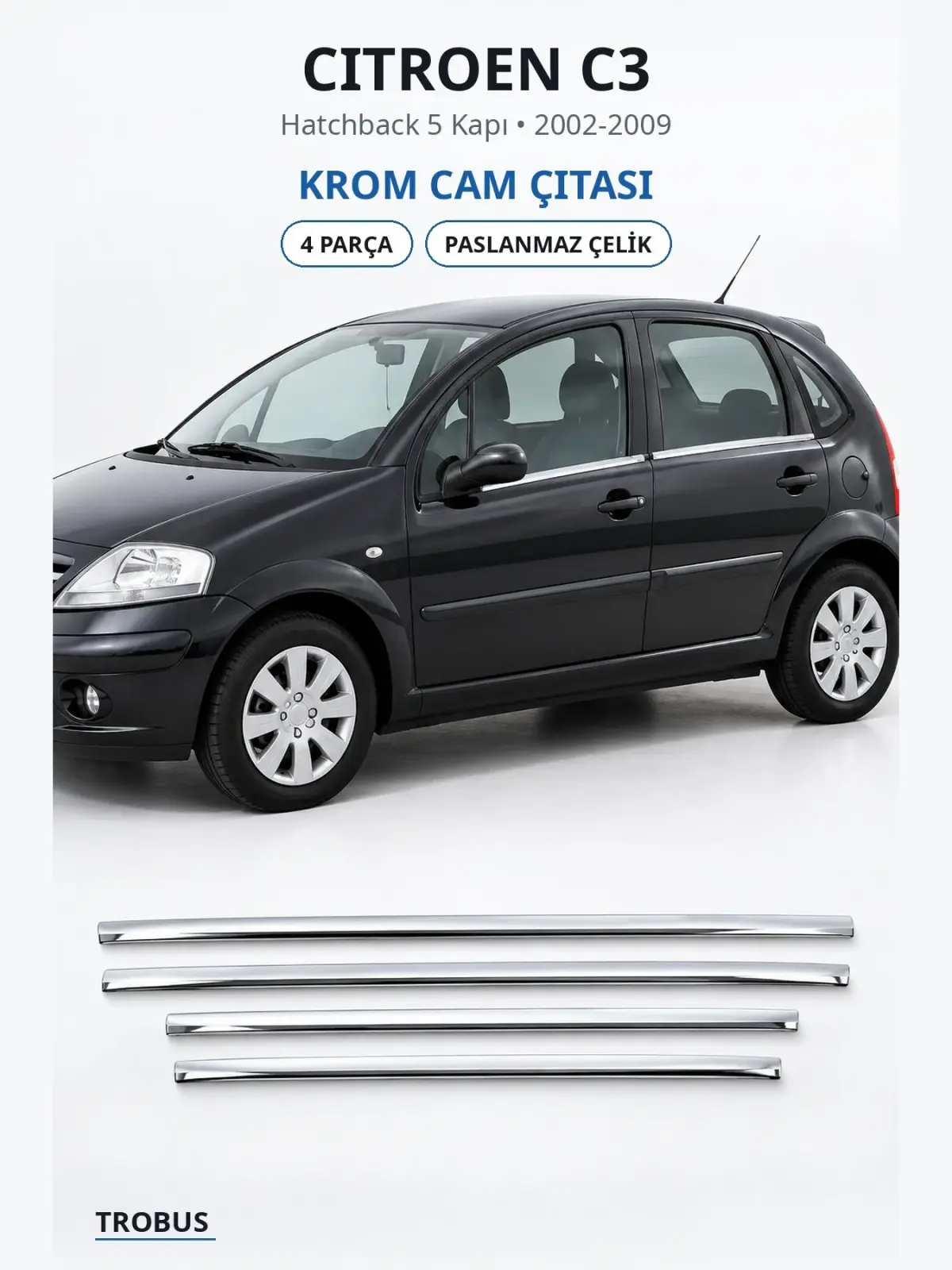 Citroen C3 krom cam çıtası 1
