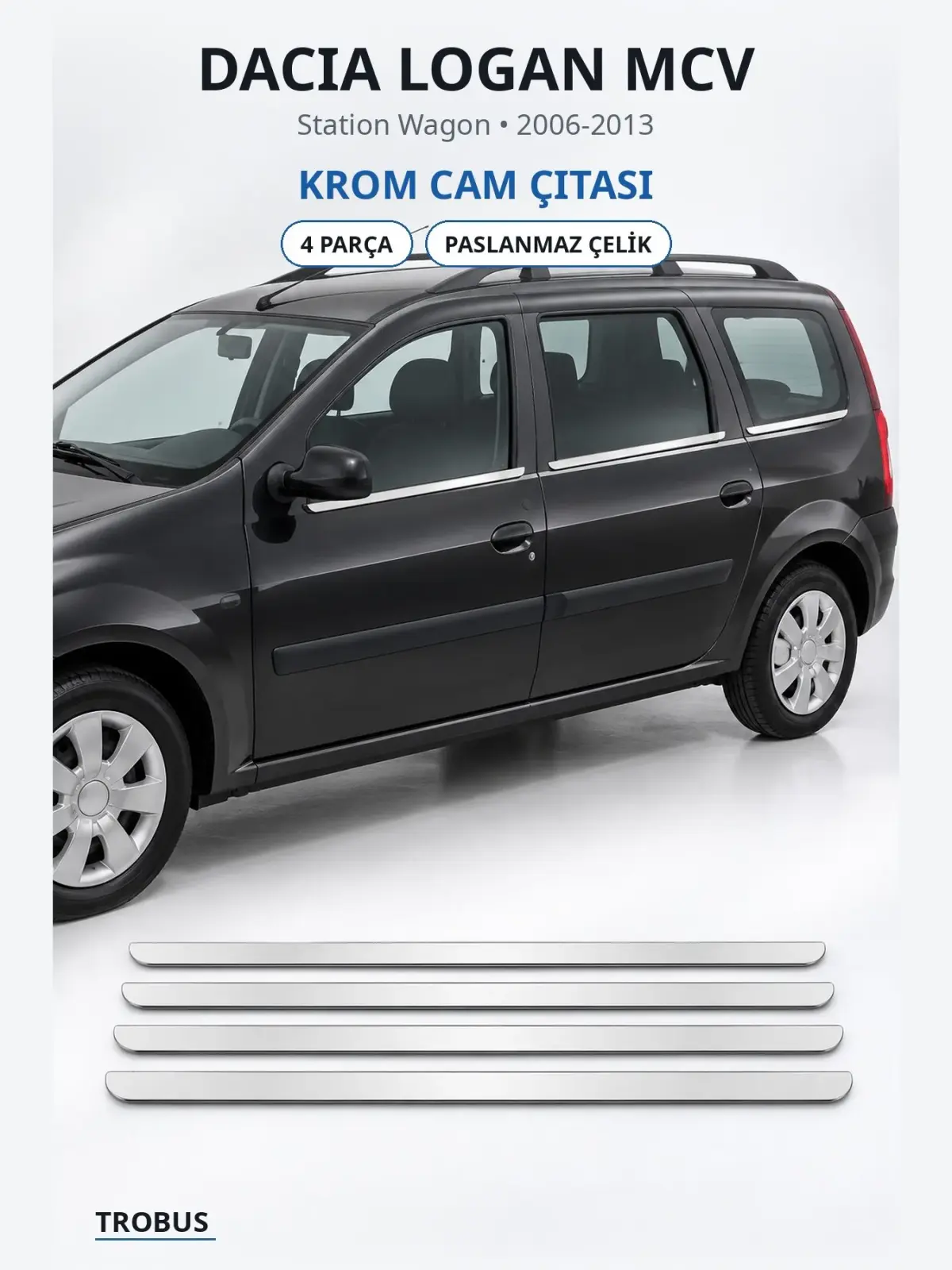 Dacia Logan MCV krom cam çıtası 1