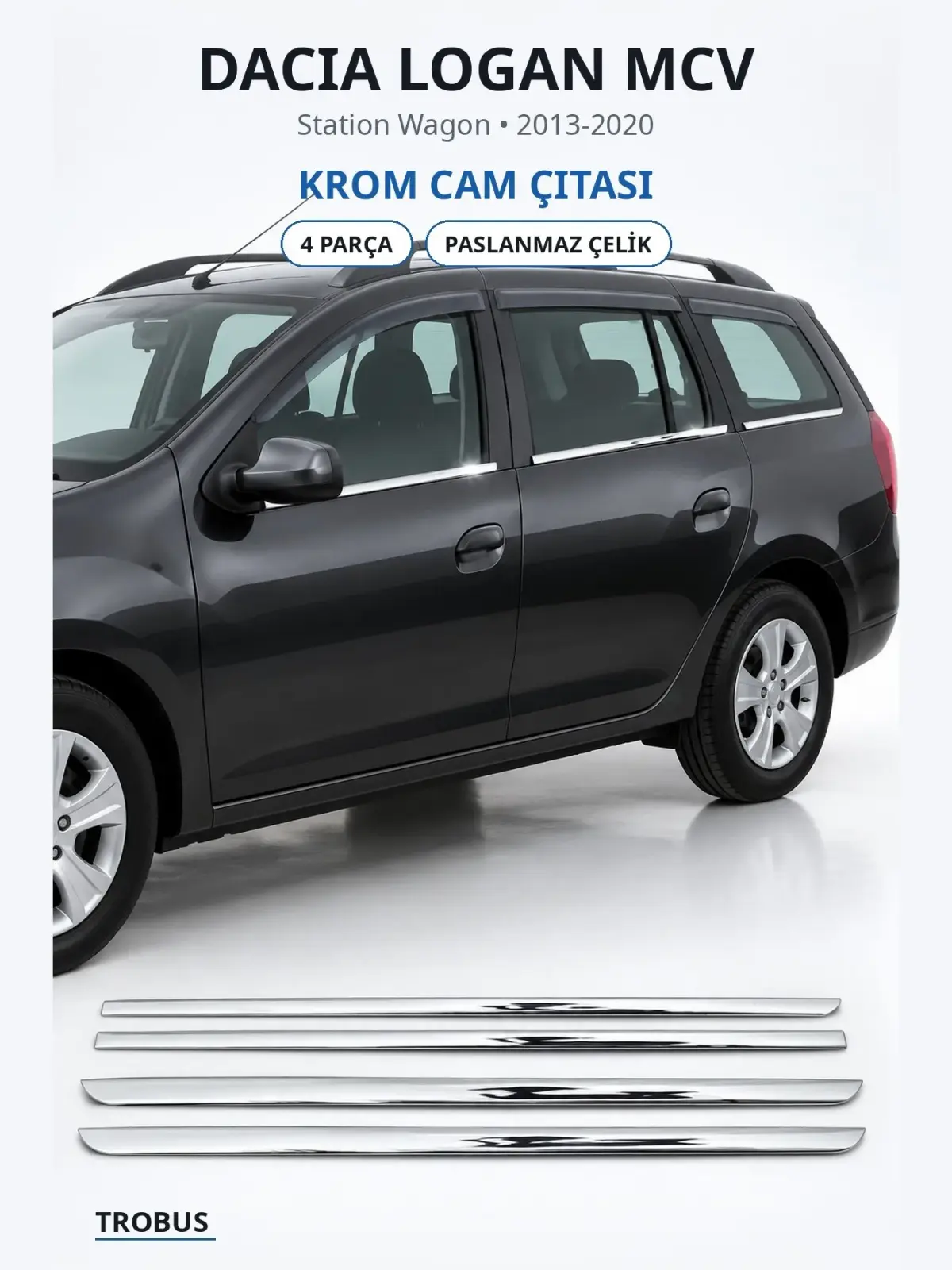 Dacia Logan MCV krom cam çıtası 1