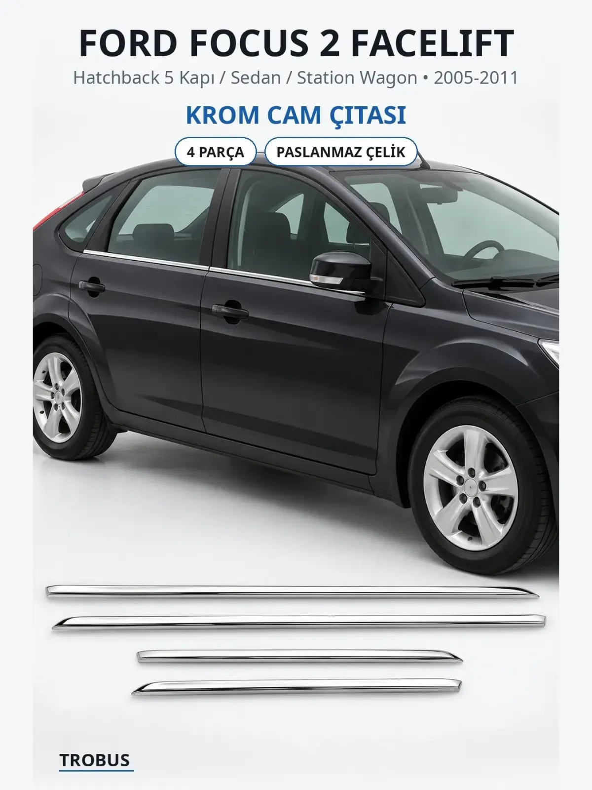 Ford Focus 2 Facelift krom cam çıtası 1
