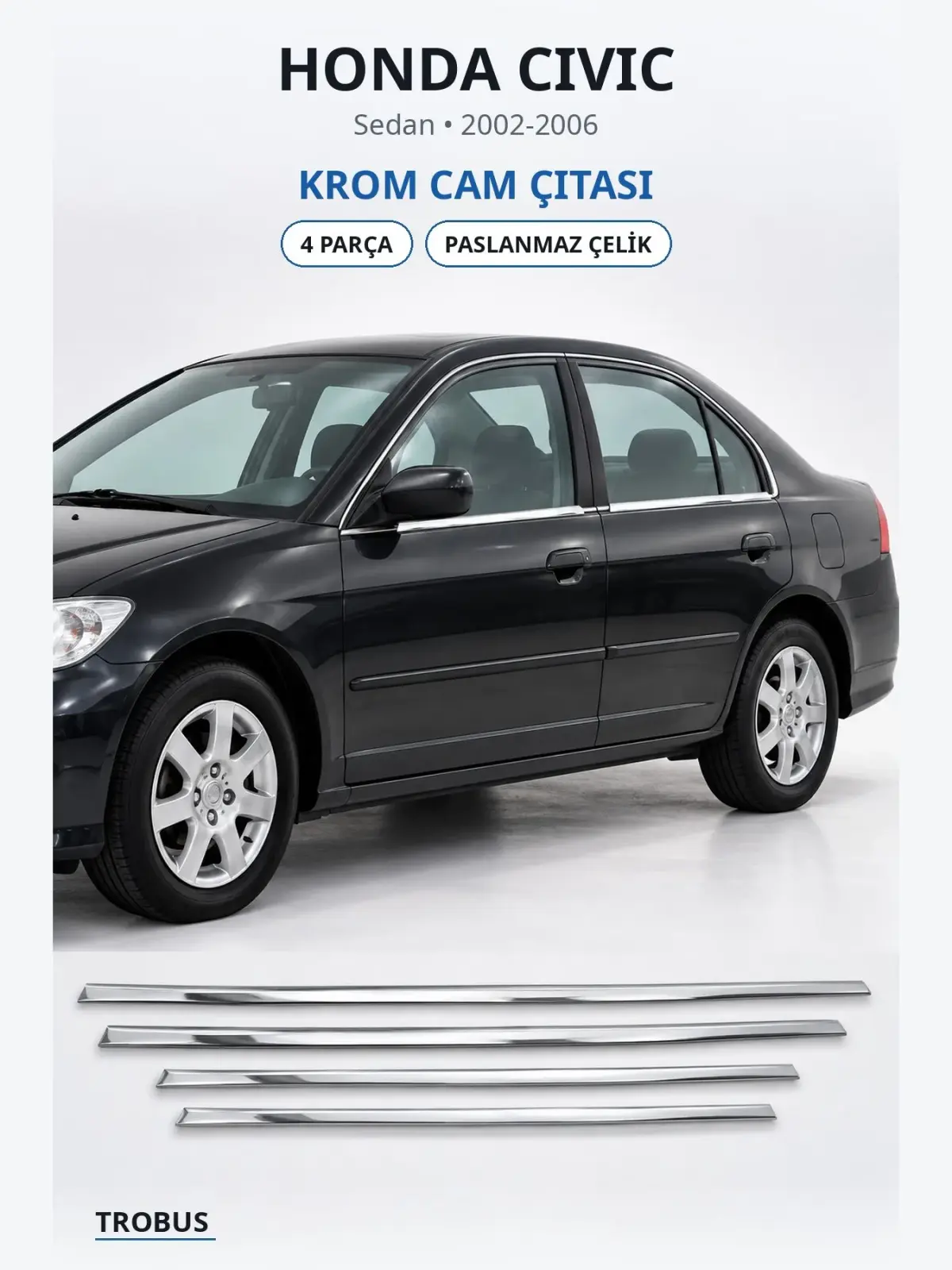 Honda Civic krom cam çıtası 1