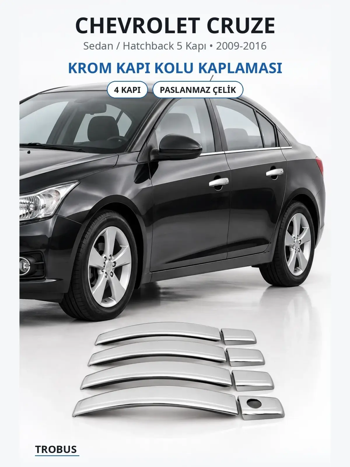 Chevrolet Cruze krom kapı kolu kaplaması 1