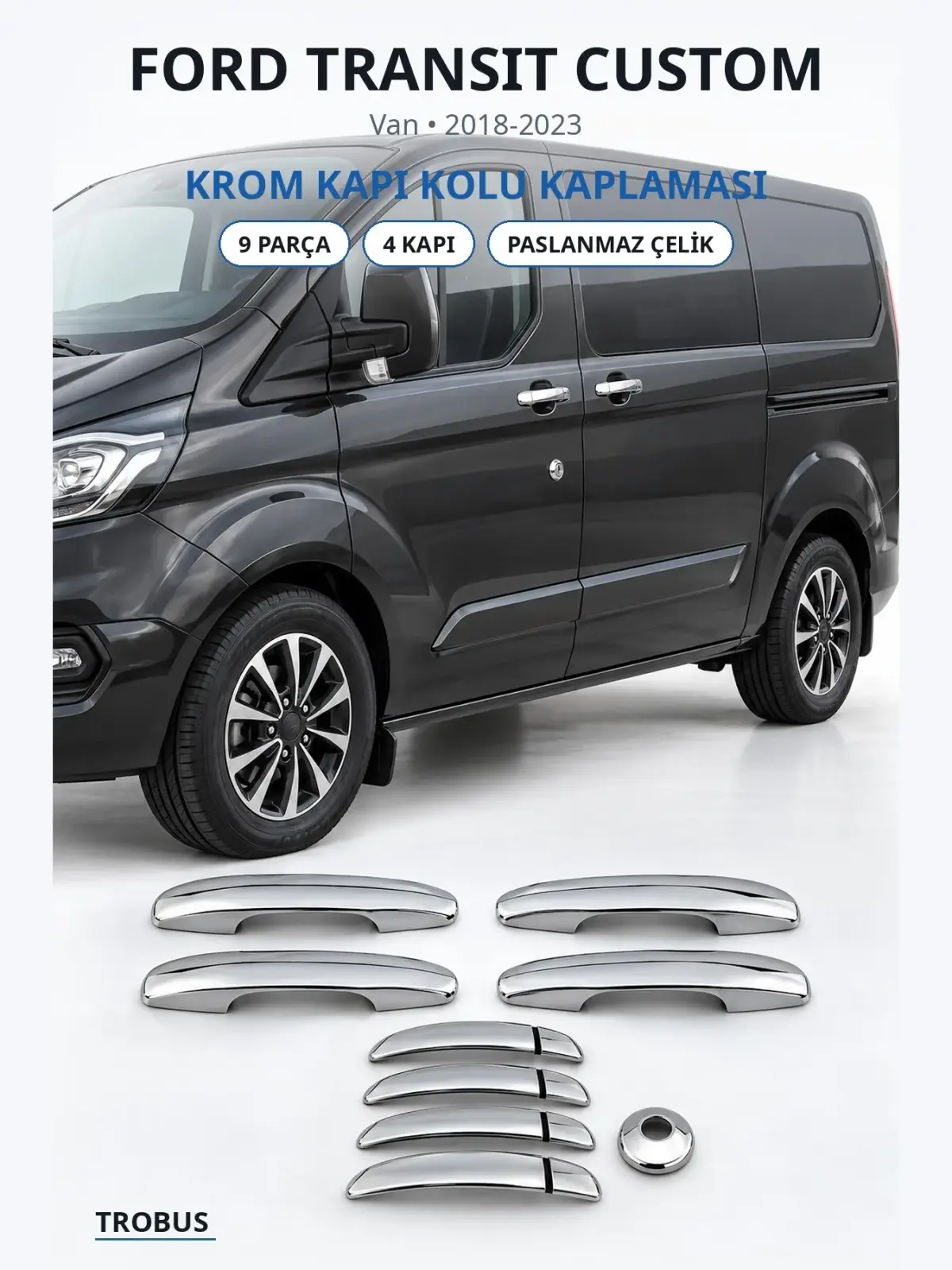 Ford Transit Custom krom kapı kolu kaplaması 1
