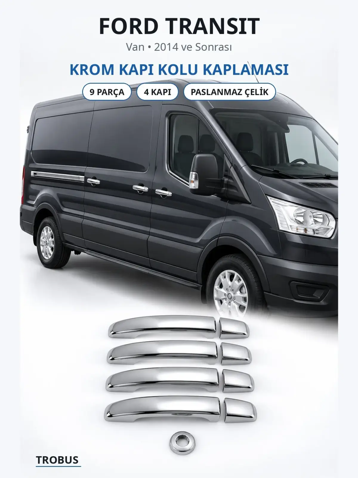 Ford Transit krom kapı kolu kaplaması 1