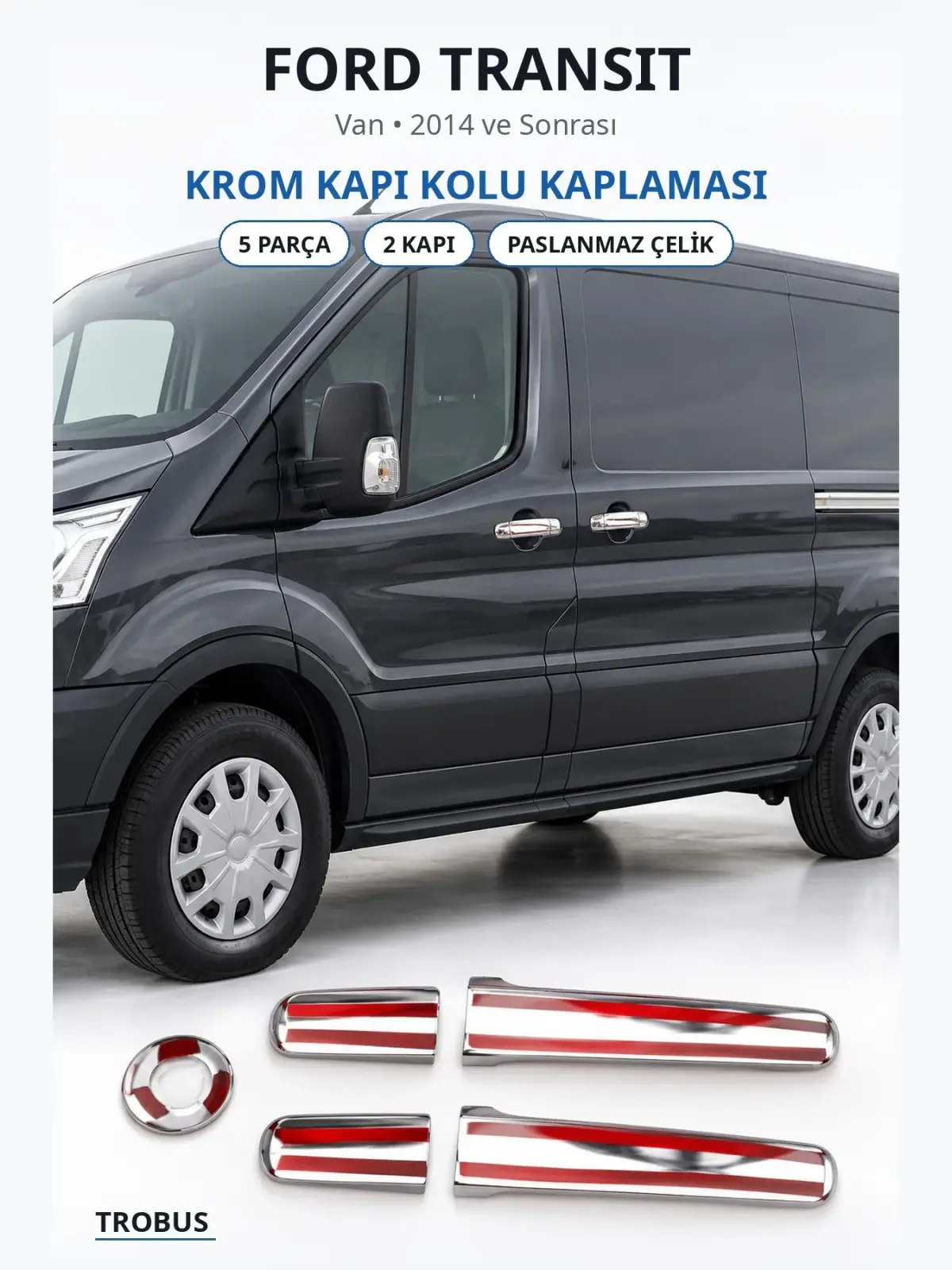 Ford Transit krom kapı kolu kaplaması 1