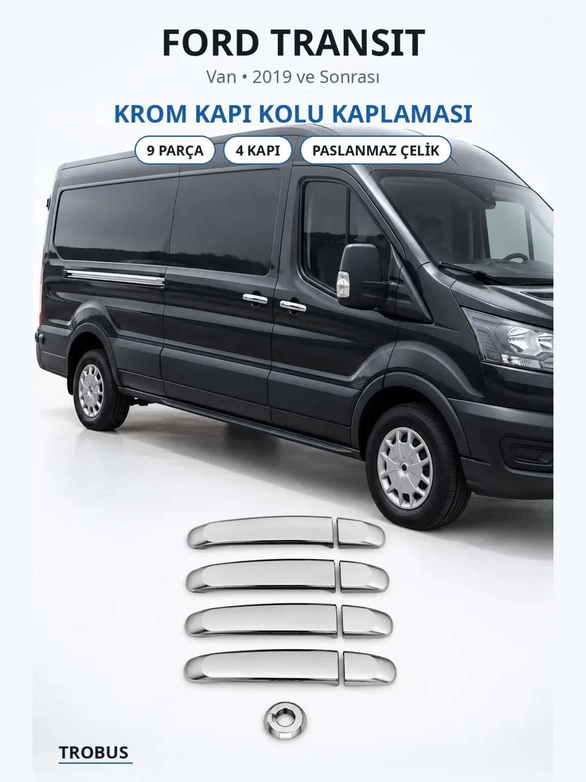 Ford Transit krom kapı kolu kaplaması 1
