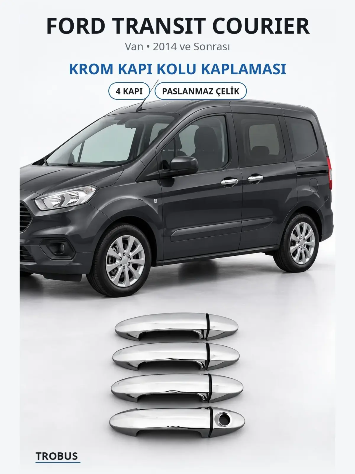 Ford Transit Courier krom kapı kolu kaplaması 1