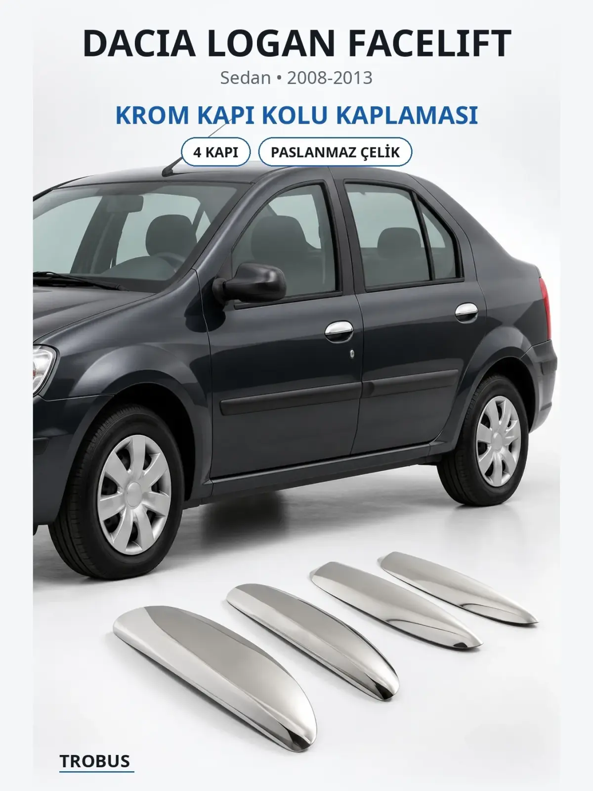 Dacia Logan Facelift krom kapı kolu kaplaması 1