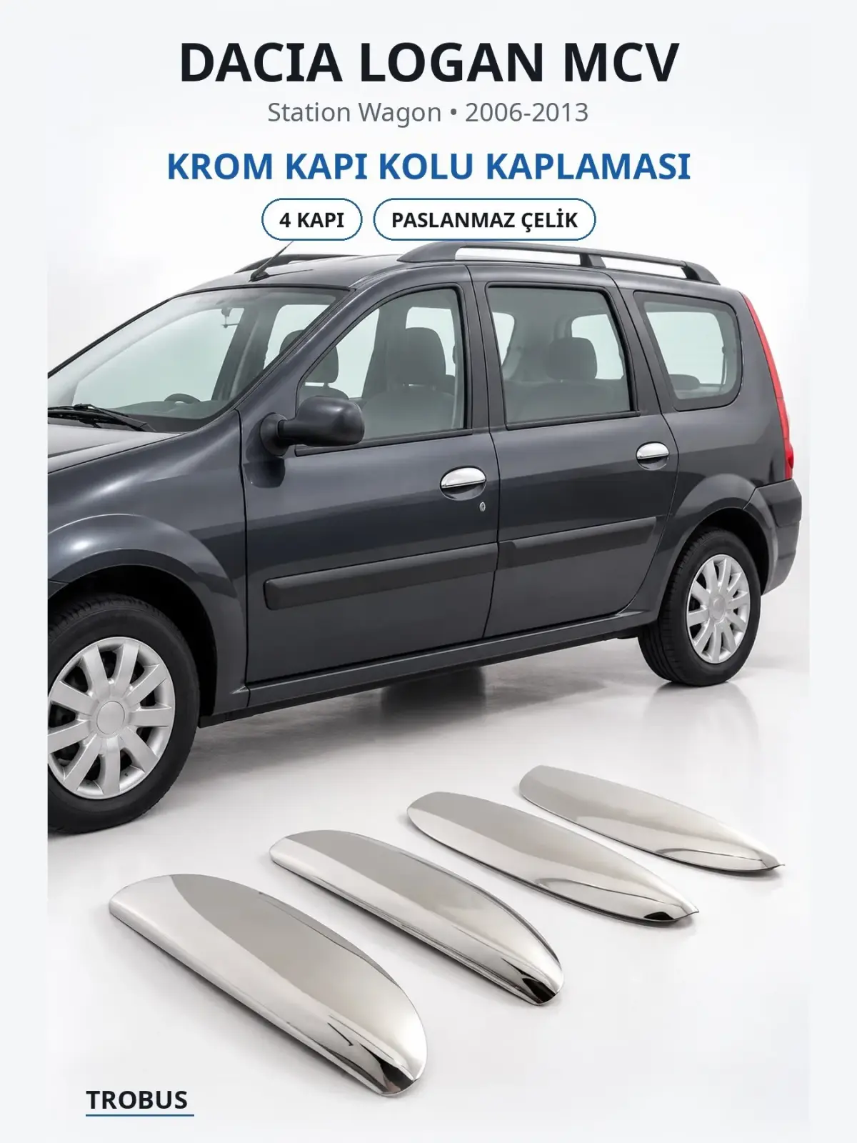 Dacia Logan MCV krom kapı kolu kaplaması 1