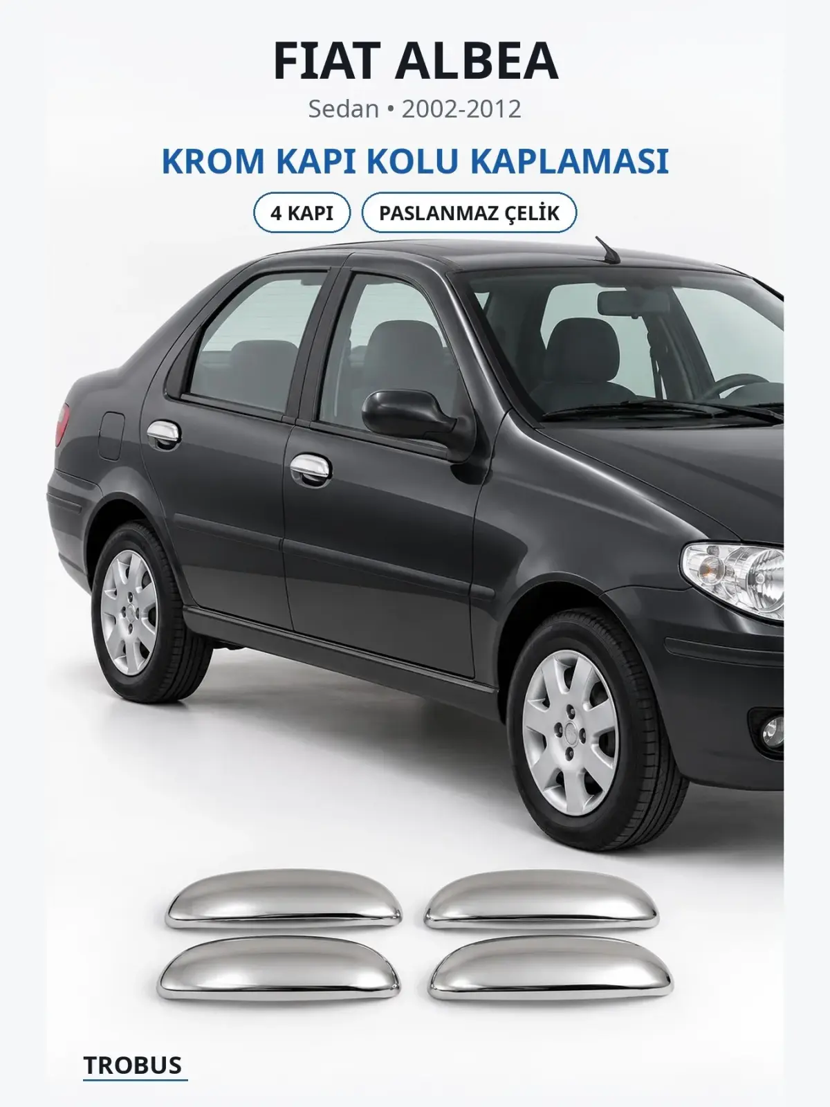 Fiat Albea krom kapı kolu kaplaması 1