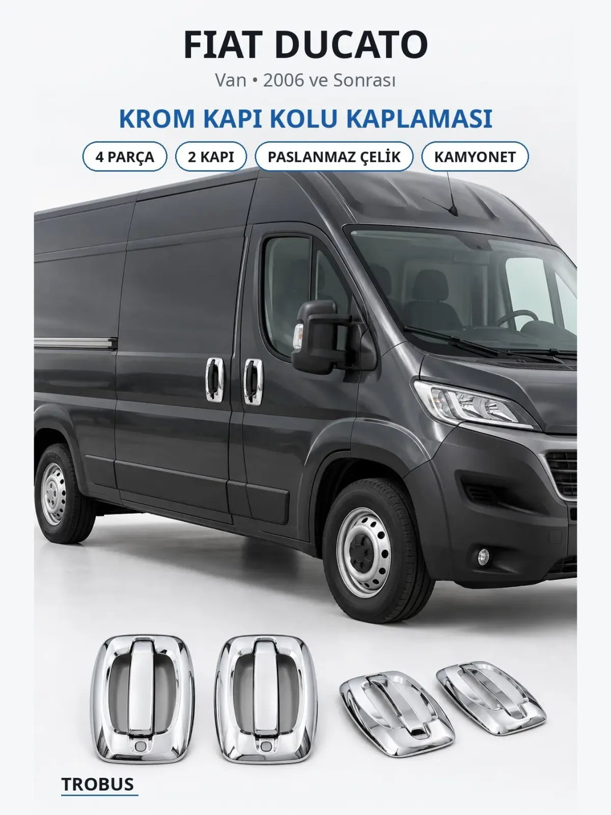 Fiat Ducato krom kapı kolu kaplaması 1