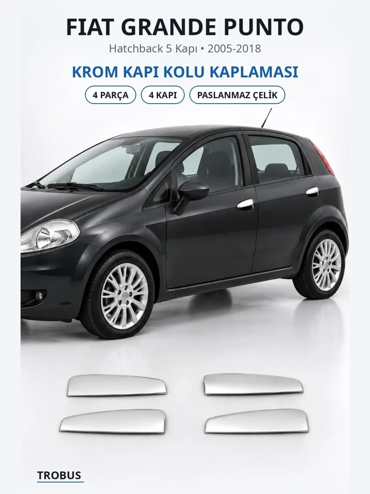 Fiat Grande Punto krom kapı kolu kaplaması 1