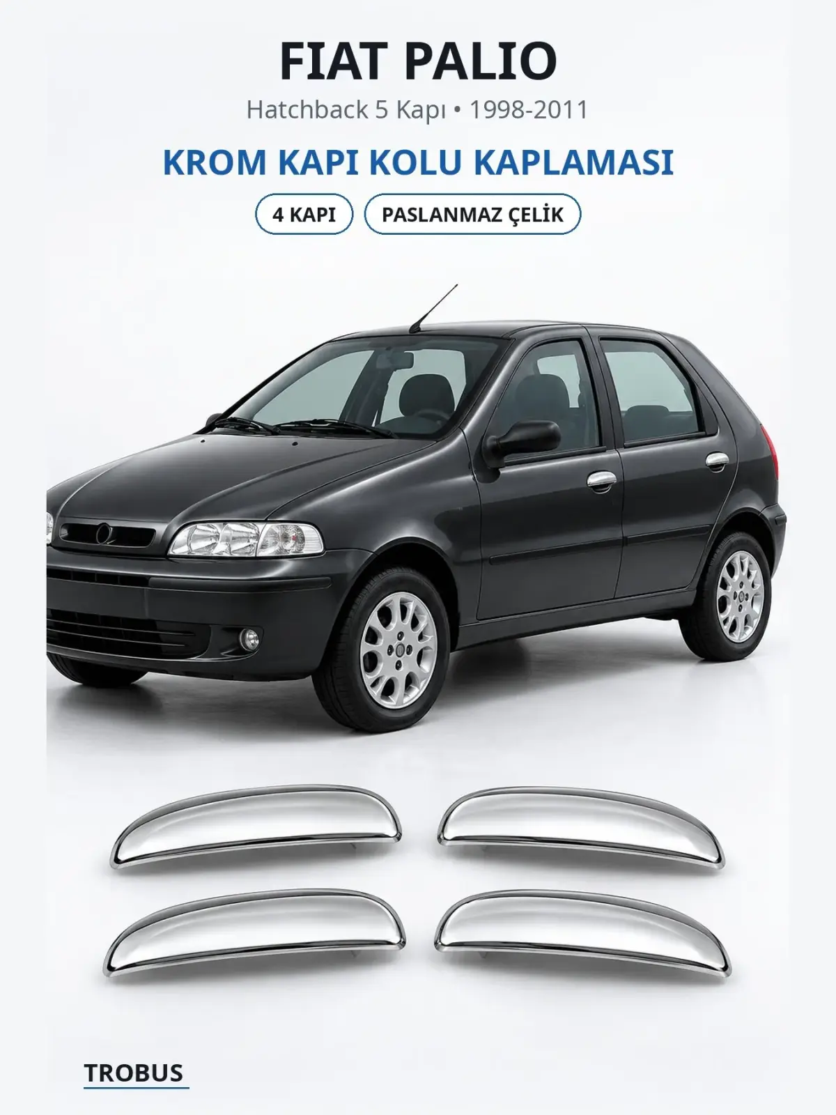 Fiat Palio krom kapı kolu kaplaması 1