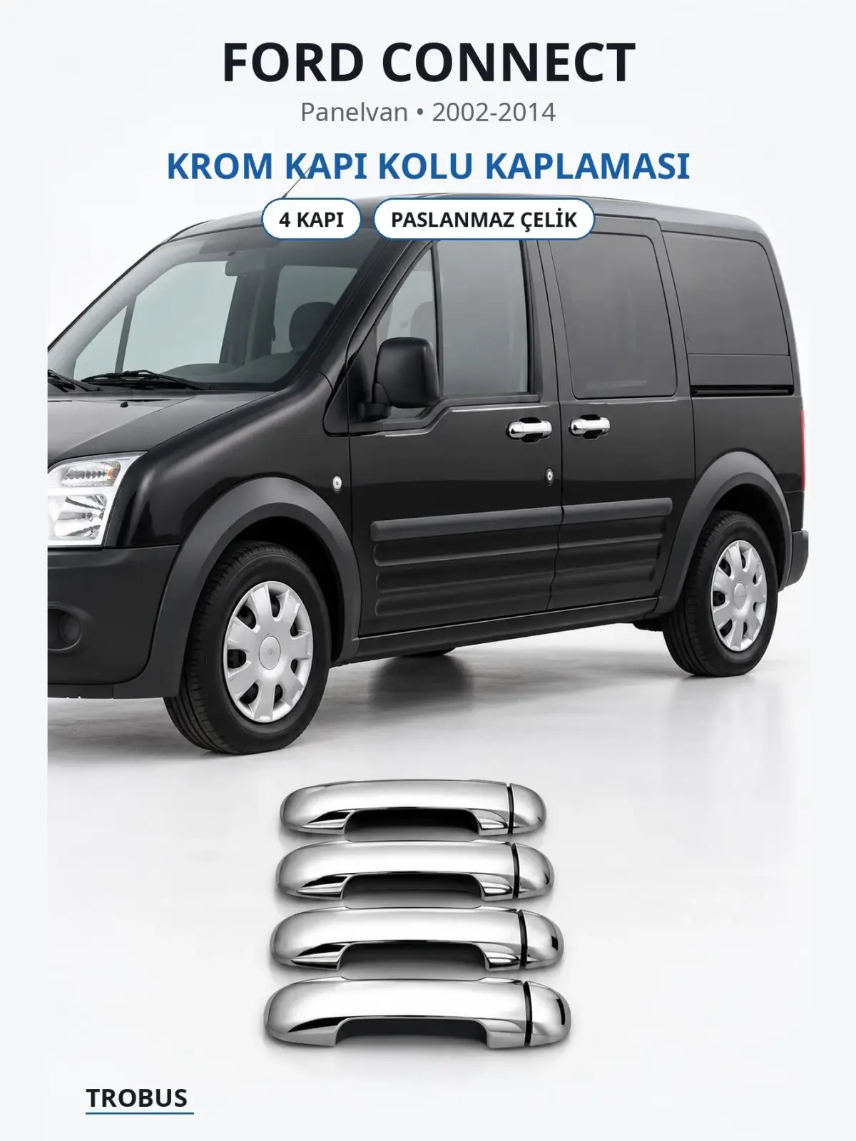 Ford Connect krom kapı kolu kaplaması 1