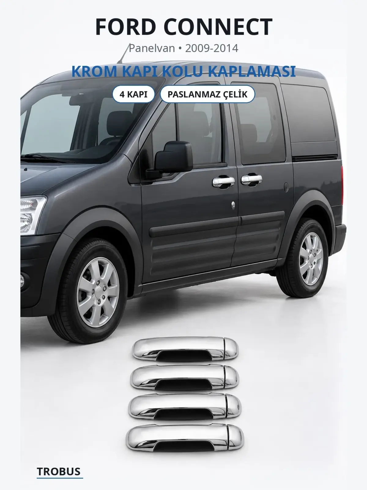 Ford Connect krom kapı kolu kaplaması 1