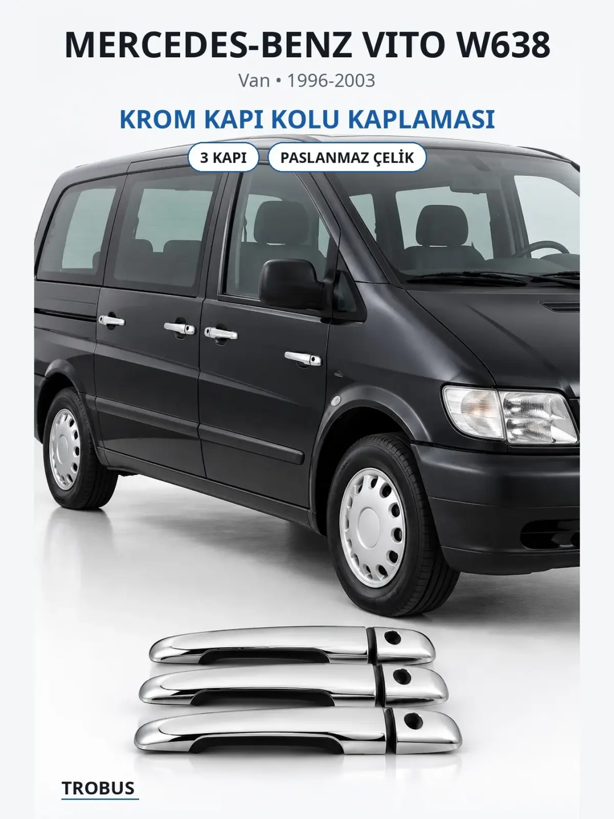 Mercedes-Benz Vito W638 krom kapı kolu kaplaması 1