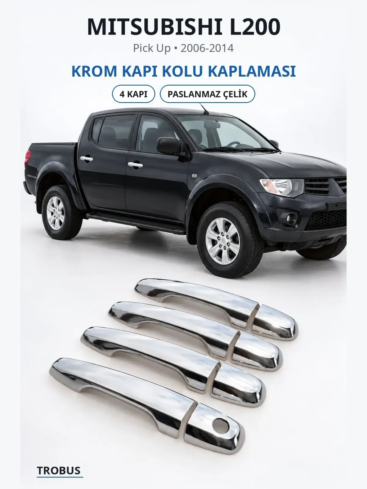 Mitsubishi L200 krom kapı kolu kaplaması 1
