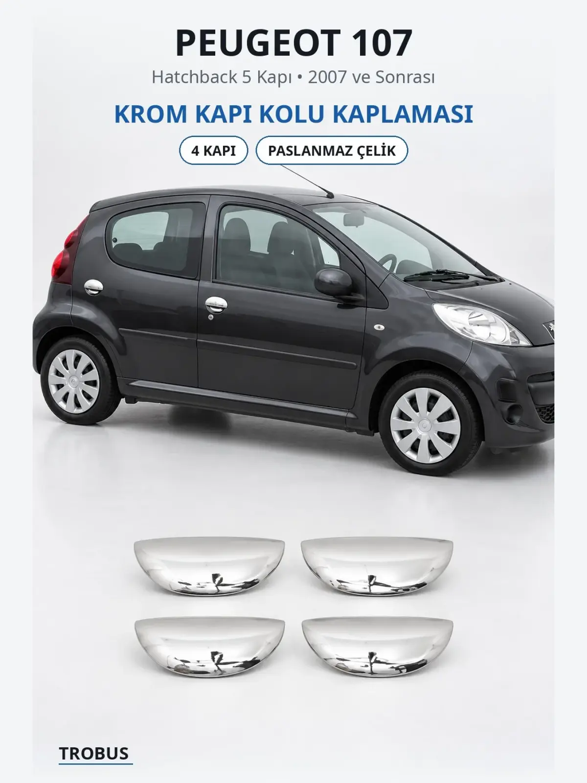 Peugeot 107 krom kapı kolu kaplaması 1