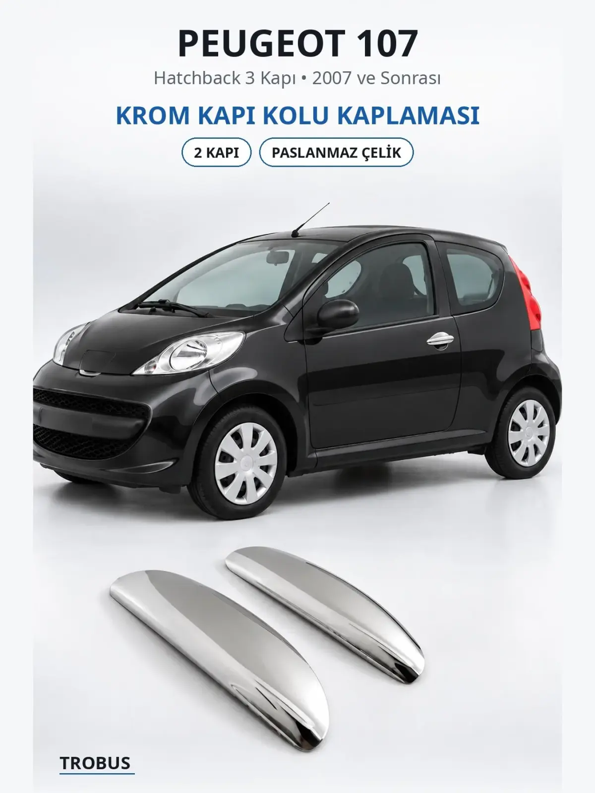 Peugeot 107 krom kapı kolu kaplaması 1