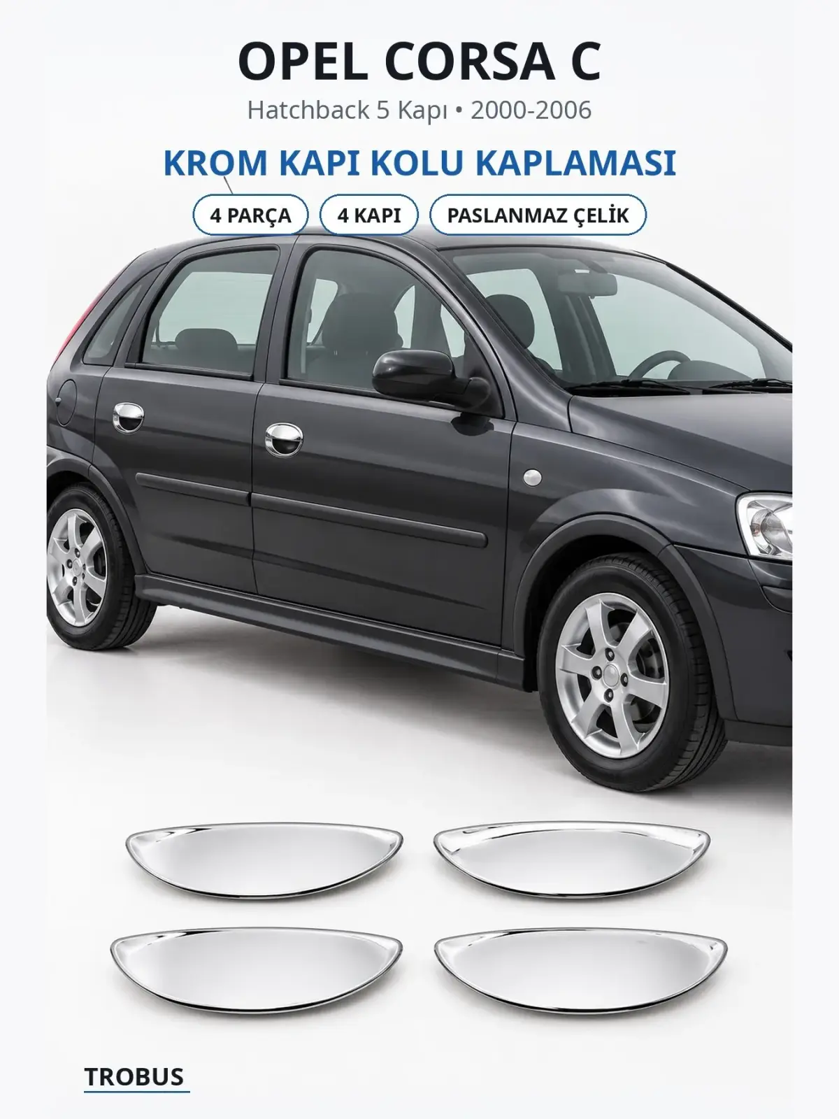 Opel Corsa C krom kapı kolu kaplaması 1