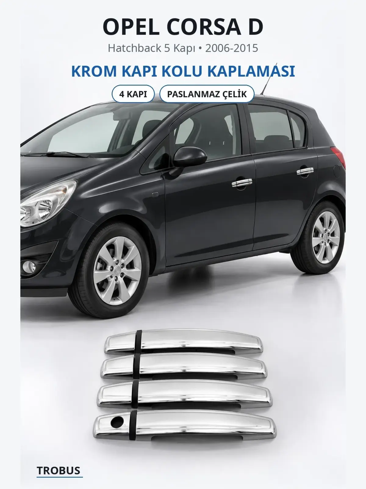 Opel Corsa D krom kapı kolu kaplaması 1