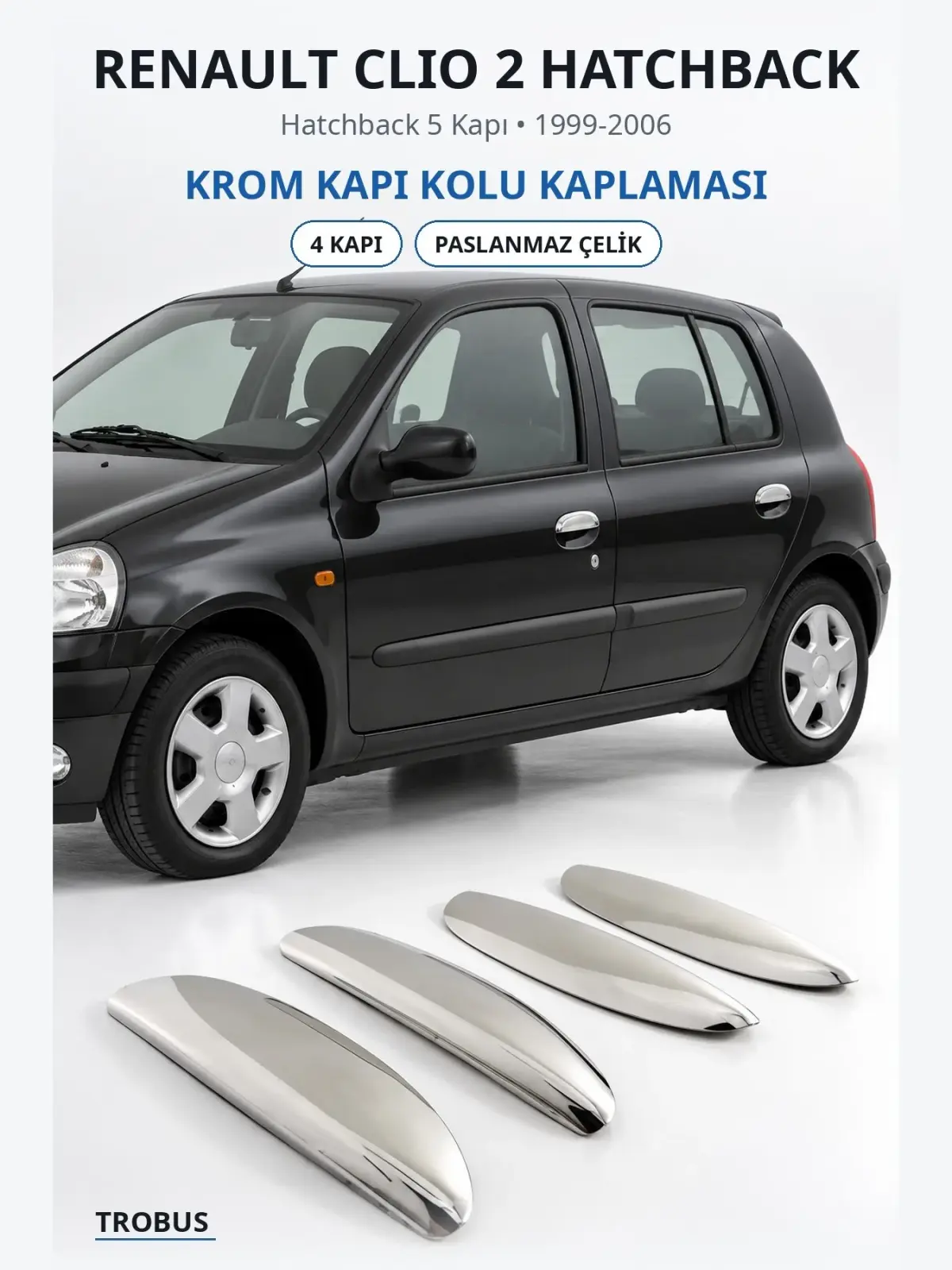 Renault Clio 2 Hatchback krom kapı kolu kaplaması 1