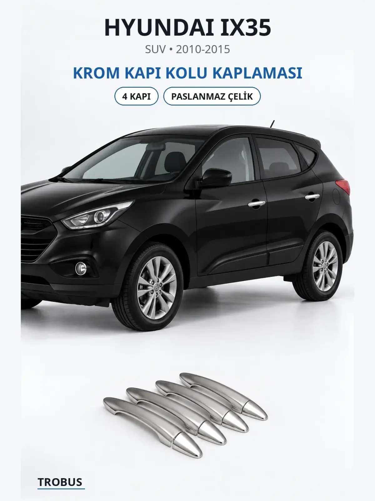 Hyundai ix35 krom kapı kolu kaplaması 1