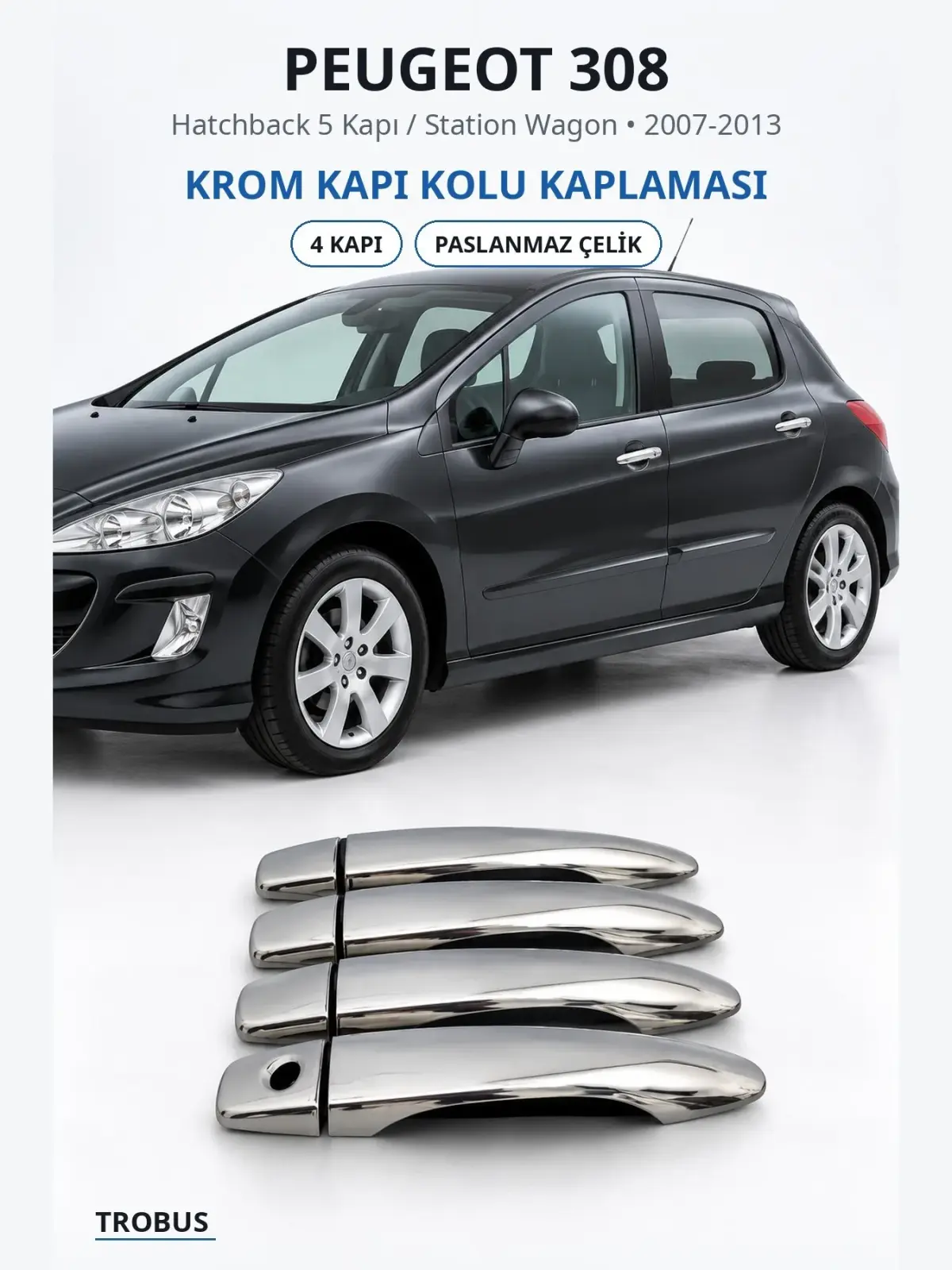 Peugeot 308 krom kapı kolu kaplaması 1