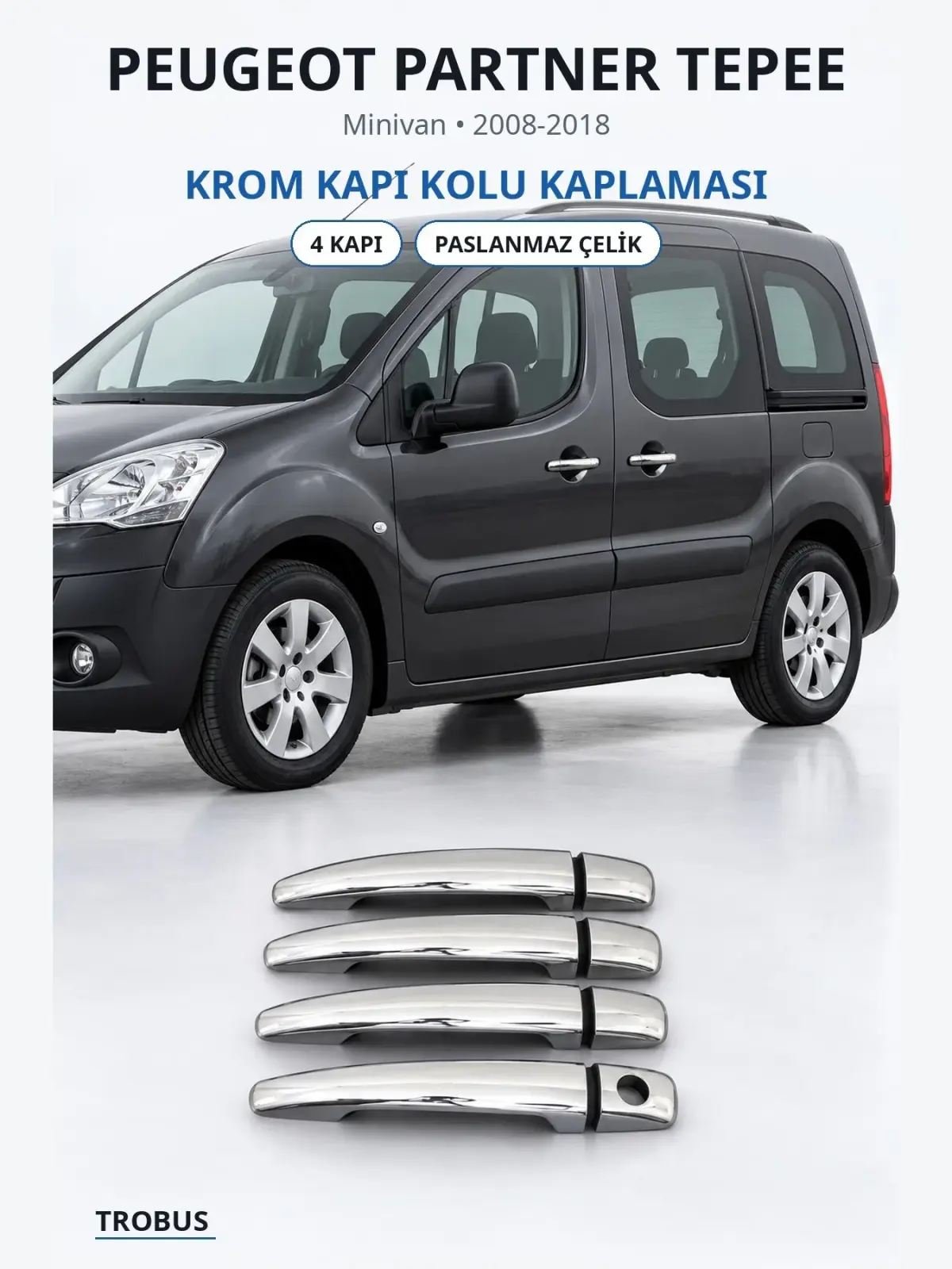 Peugeot Partner Tepee krom kapı kolu kaplaması 1