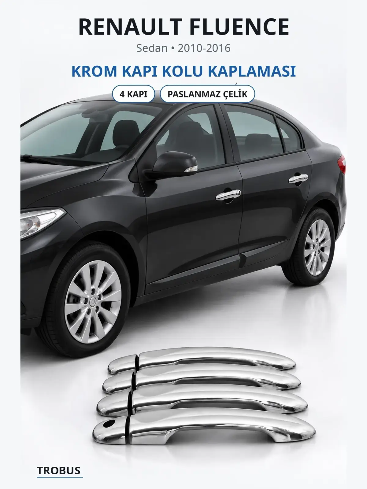 Renault Fluence krom kapı kolu kaplaması 1