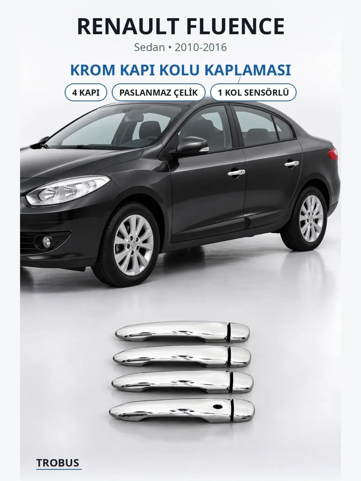 Renault Fluence krom kapı kolu kaplaması 1