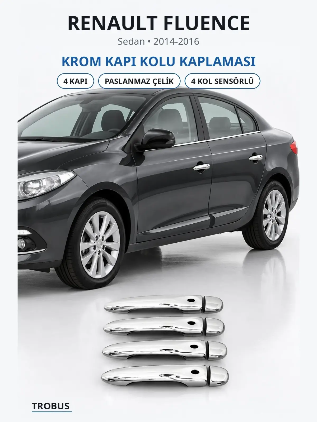 Renault Fluence krom kapı kolu kaplaması 1