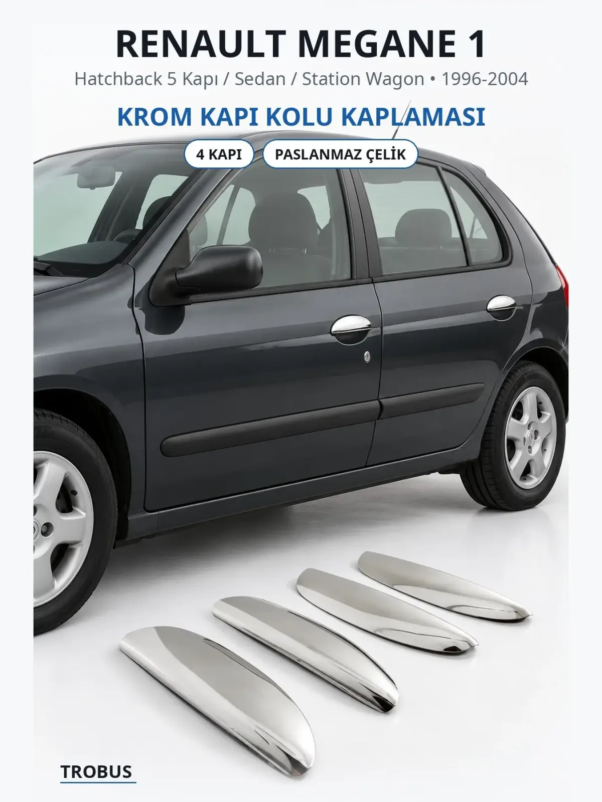 Renault Megane 1 krom kapı kolu kaplaması 1