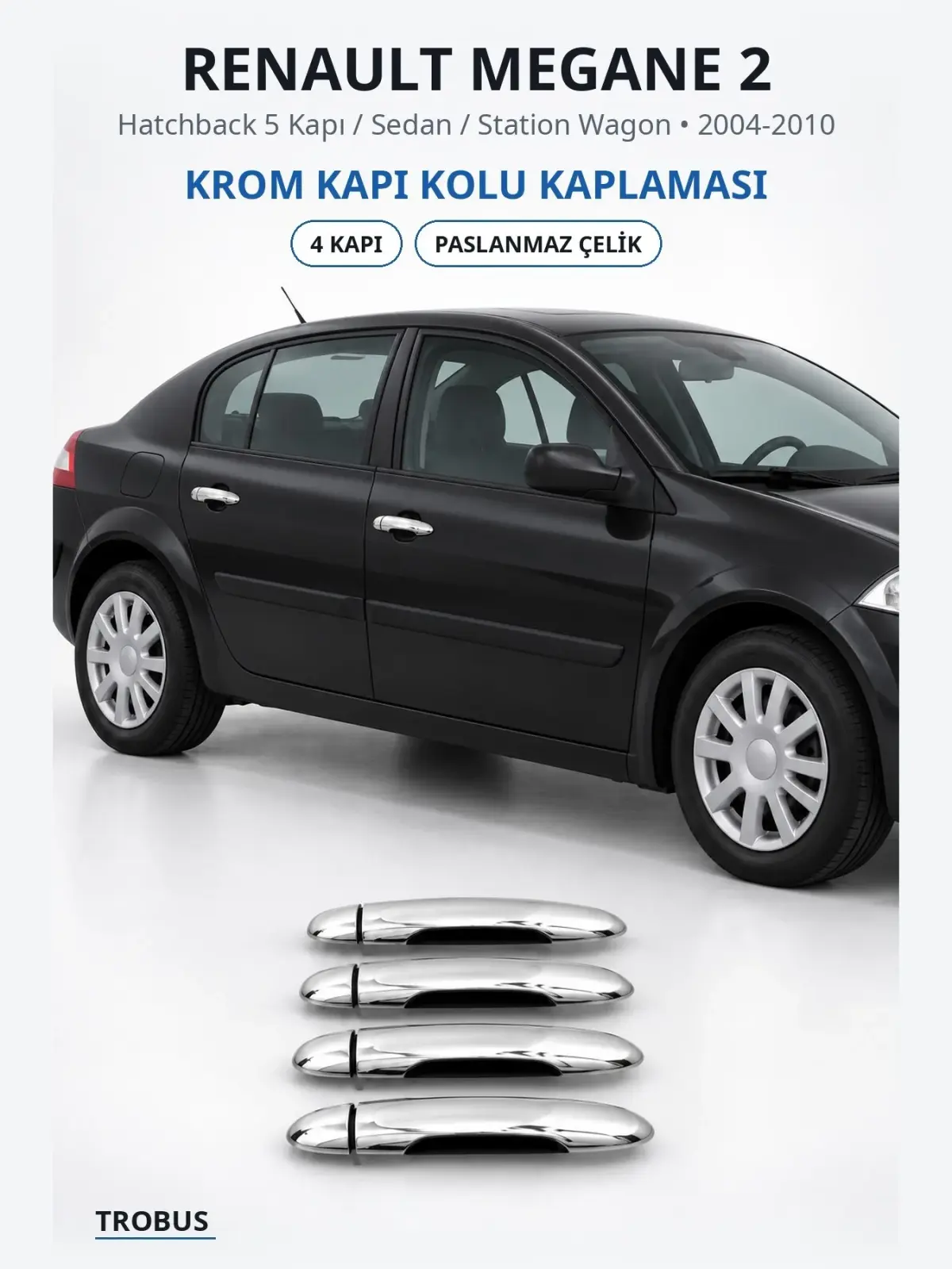 Renault Megane 2 krom kapı kolu kaplaması 1