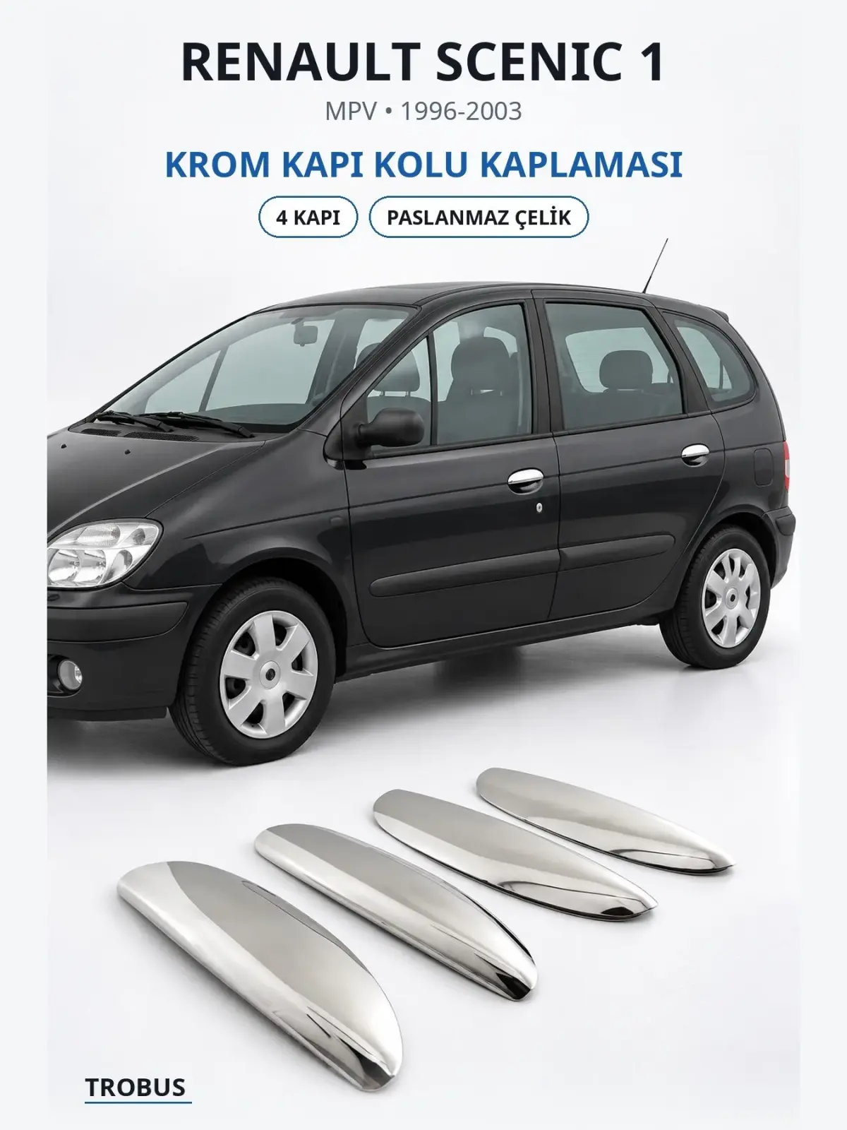 Renault Scenic 1 krom kapı kolu kaplaması 1