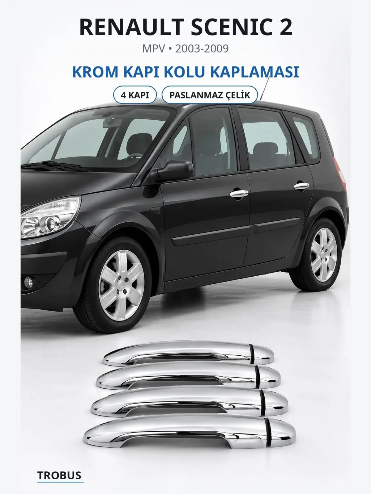 Renault Scenic 2 krom kapı kolu kaplaması 1
