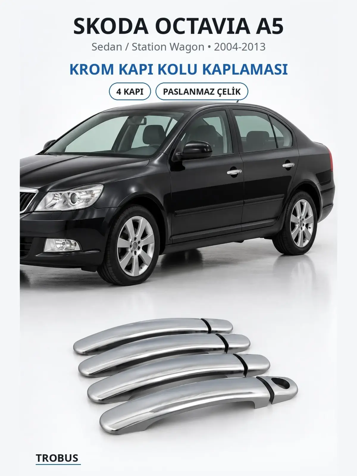 Skoda Octavia A5 krom kapı kolu kaplaması 1