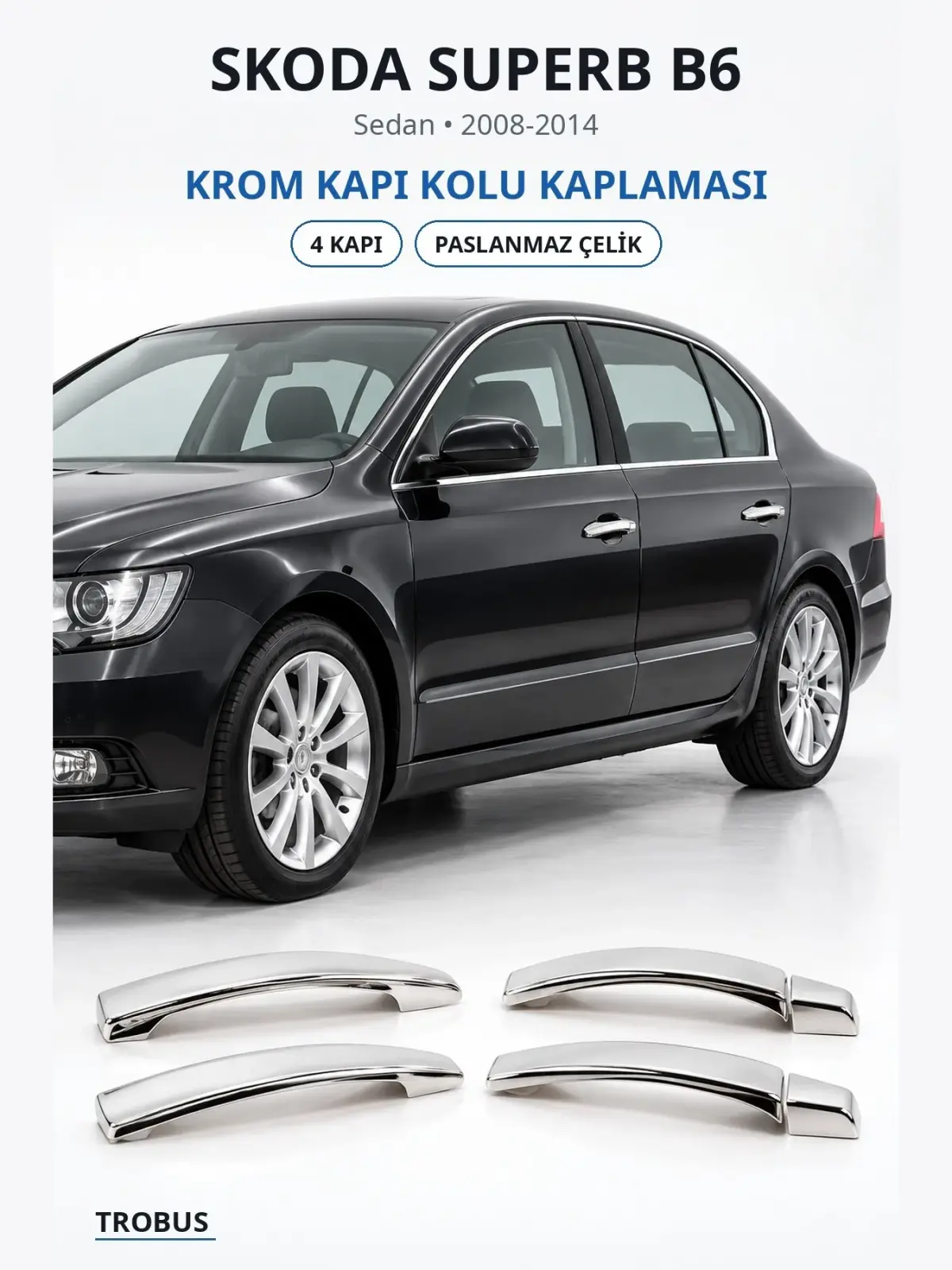 Skoda Superb B6 krom kapı kolu kaplaması 1