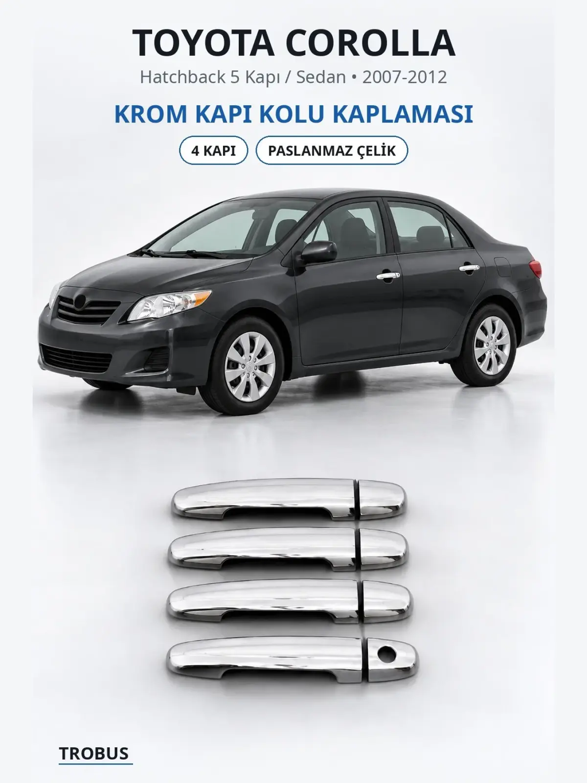 Toyota Corolla krom kapı kolu kaplaması 1