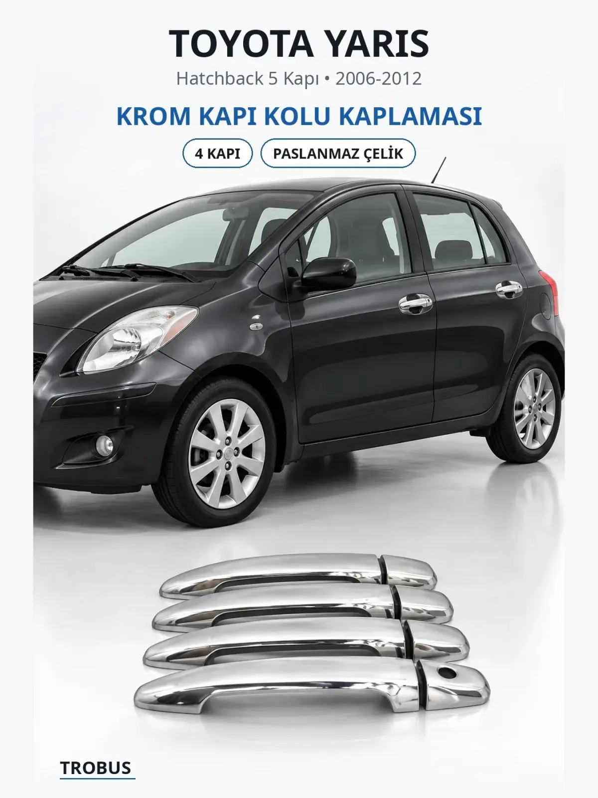 Toyota Yaris krom kapı kolu kaplaması 1