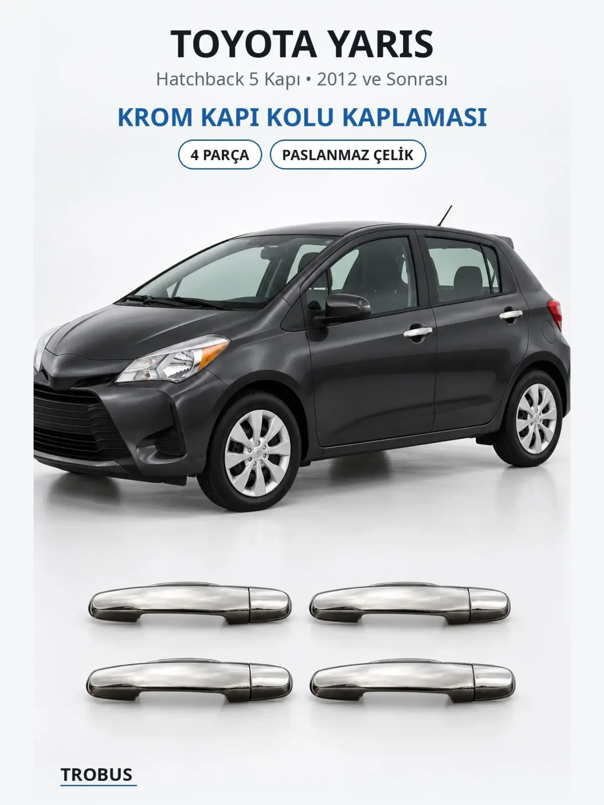 Toyota Yaris krom kapı kolu kaplaması 1